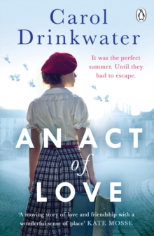 An Act of Love : A sweeping and evocative love story about bravery and courage in our darkest hours