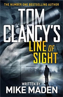 Tom Clancy's Line of Sight : THE INSPIRATION BEHIND THE THRILLING AMAZON PRIME SERIES JACK RYAN