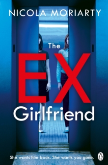 The Ex-Girlfriend : The twisted dark thriller from the author of The Fifth Letter