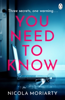 You Need To Know : The gripping, suspenseful and utterly unputdownable psychological suspense