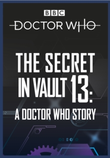 Doctor Who: The Secret in Vault 13 : A Doctor Who Story, eAudiobook MP3 eaudioBook Doctor Who: The Secret in Vault 13 : A Doctor Who Story, eAudiobook MP3 eaudioBook