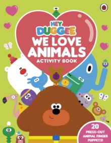 Hey Duggee: We Love Animals Activity Book : With press-out finger puppets!