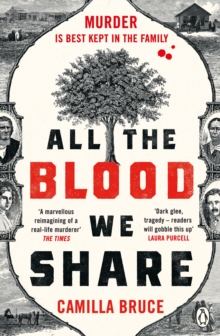 All The Blood We Share : The dark and gripping new historical crime based on a twisted true story