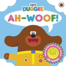 Hey Duggee: Ah-Woof! : Sound Book