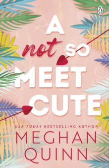 A Not So Meet Cute : The steamy and addictive romcom inspired by Pretty Woman from the bestselling author