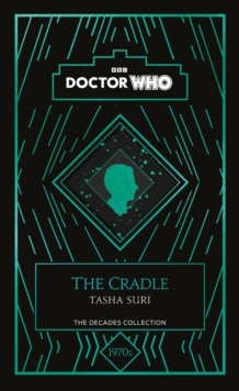 Doctor Who: The Cradle : a 1970s story