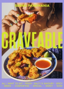 Craveable : All I want to eat, big flavours for every mood