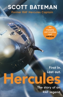 Hercules : An action-packed insider s account of what it s like to fly in the RAF's Hercules