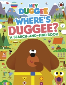 Hey Duggee: Where's Duggee? : A Search-and-Find Book