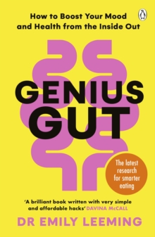 Genius Gut : How to Boost Your Mood and Health from the Inside Out