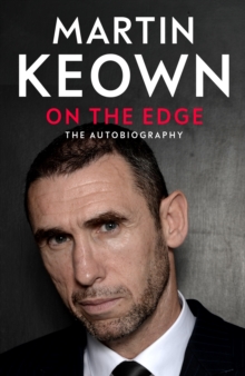 On The Edge : The official autobiography from celebrated Arsenal and England defender