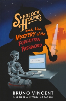 Sherlock Holmes and the Mystery of the Forgotten Password : The perfect funny secret Santa gift!