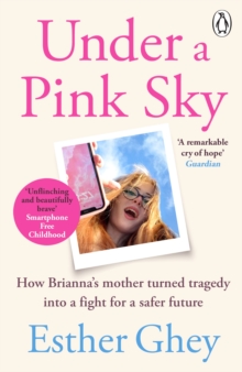 Under a Pink Sky : How Brianna's mother turned tragedy into a fight for a safer future