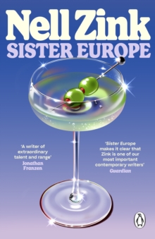 Penguin Books Ltd Sister Europe , The Sophisticated, Sexy And Exquisitely Funny New Novel From One Of The Most Acclaimed Writers Of Our Time