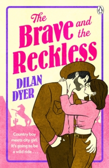 Penguin Books Ltd Brave And The Reckless , Steamy Wild West Enemies-to-Lovers Romance With Slow-Burn Passion - For Fans Of Elsie Silver