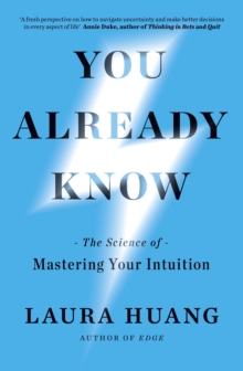 Penguin Books Ltd You Already Know , The Science Of Mastering Your Intuition