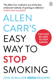 Penguin Books Ltd Allen Carr's Easy Way To Stop Smoking , Read This Book And You'll Never Smoke A Cigarette Again