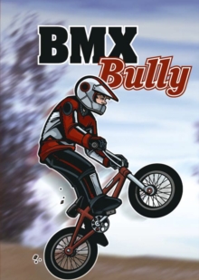 BMX Bully, Paperback Book BMX Bully, Paperback Book