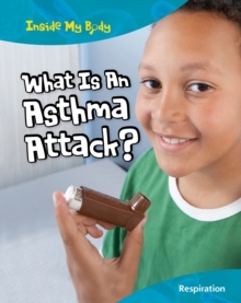 What is an Asthma Attack?, Paperback Book What is an Asthma Attack?, Paperback Book