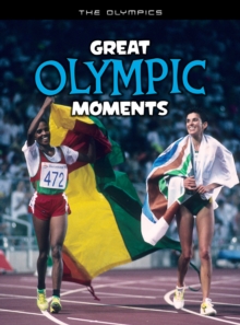 Great Olympic Moments, Hardback Book Great Olympic Moments, Hardback Book