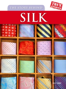 The Story Behind Silk, Hardback Book The Story Behind Silk, Hardback Book