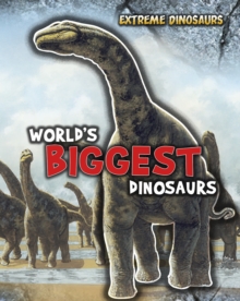 World's Biggest Dinosaurs, Hardback Book World's Biggest Dinosaurs, Hardback Book