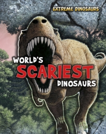 World's Scariest Dinosaurs, Hardback Book World's Scariest Dinosaurs, Hardback Book