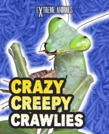 Crazy Creepy Crawlies, Paperback Book Crazy Creepy Crawlies, Paperback Book