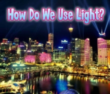 How Do We Use Light?, Hardback Book How Do We Use Light?, Hardback Book