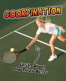 Coordination : Catch, Shoot, and Throw Better!, Paperback Book Coordination : Catch, Shoot, and Throw Better!, Paperback Book
