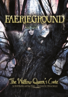 The Willow Queen's Gate, Paperback Book The Willow Queen's Gate, Paperback Book