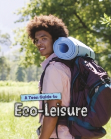 A Teen Guide to Eco-Leisure, Paperback Book A Teen Guide to Eco-Leisure, Paperback Book