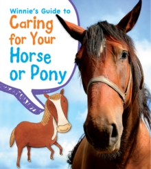 Winnie's Guide to Caring for Your Horse or Pony, Hardback Book Winnie's Guide to Caring for Your Horse or Pony, Hardback Book