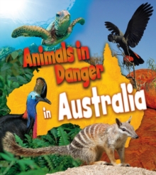 Animals in Danger in Australia, Hardback Book Animals in Danger in Australia, Hardback Book