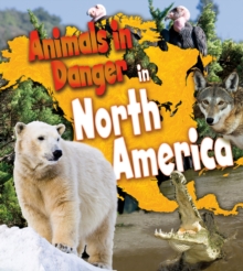 Animals in Danger in North America, Paperback Book Animals in Danger in North America, Paperback Book