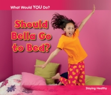 Should Bella Go to Bed? : Staying Healthy