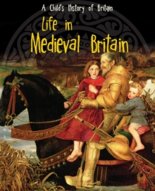 Life in Medieval Britain, Hardback Book Life in Medieval Britain, Hardback Book