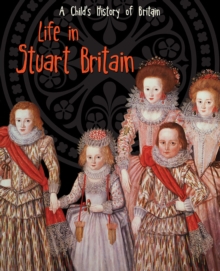 Life in Stuart Britain, Paperback Book Life in Stuart Britain, Paperback Book