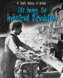 Life During the Industrial Revolution