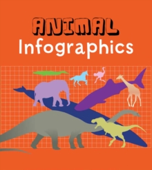 Animal Infographics, Hardback Book Animal Infographics, Hardback Book