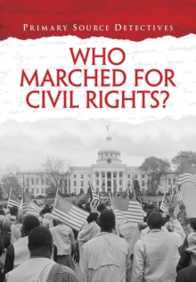 Who Marched for Civil Rights?, Hardback Book Who Marched for Civil Rights?, Hardback Book