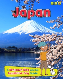 Japan : A Benjamin Blog and His Inquisitive Dog Guide, Hardback Book Japan : A Benjamin Blog and His Inquisitive Dog Guide, Hardback Book