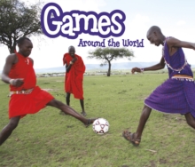 Games Around the World, Hardback Book Games Around the World, Hardback Book