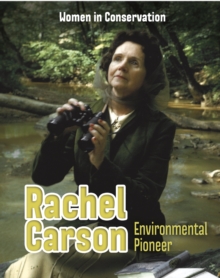 Rachel Carson : Environmental Pioneer