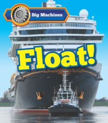 Big Machines Float!, Paperback Book Big Machines Float!, Paperback Book