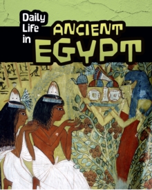 Daily Life in Ancient Egypt, Hardback Book Daily Life in Ancient Egypt, Hardback Book