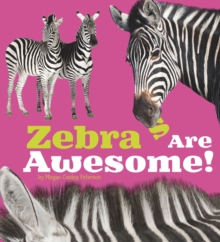 Zebras are Awesome!, Paperback Book Zebras are Awesome!, Paperback Book