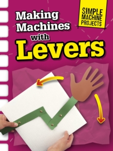 Making Machines with Levers, Paperback Book Making Machines with Levers, Paperback Book