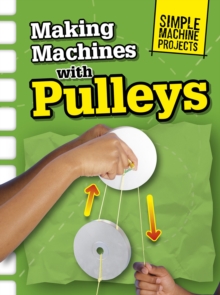 Making Machines with Pulleys, Paperback / softback Book Making Machines with Pulleys, Paperback / softback Book