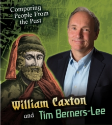 William Caxton and Tim Berners-Lee, Paperback / softback Book William Caxton and Tim Berners-Lee, Paperback / softback Book